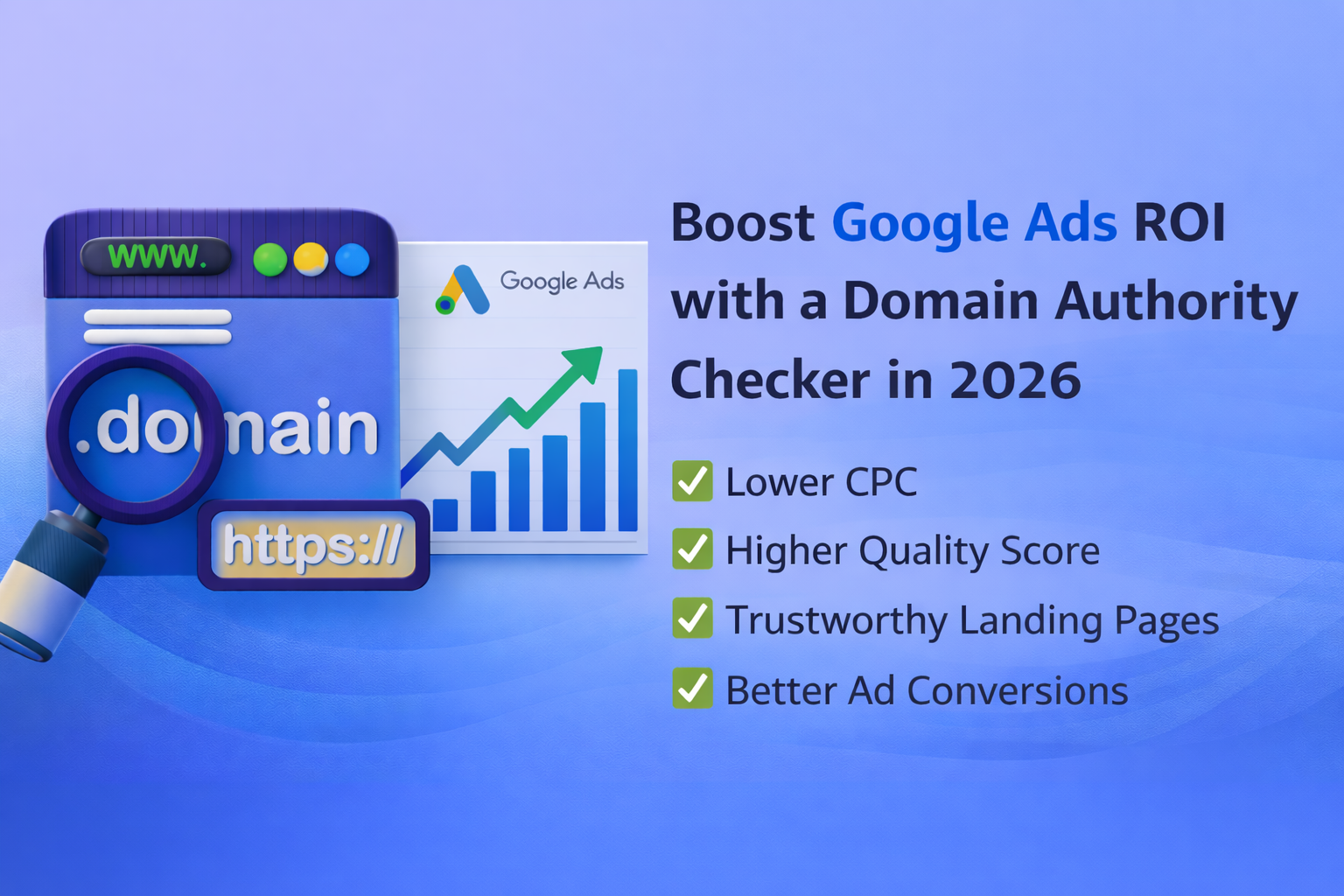 How Domain Authority Checker Works More Effectively with Google Ads in 2026